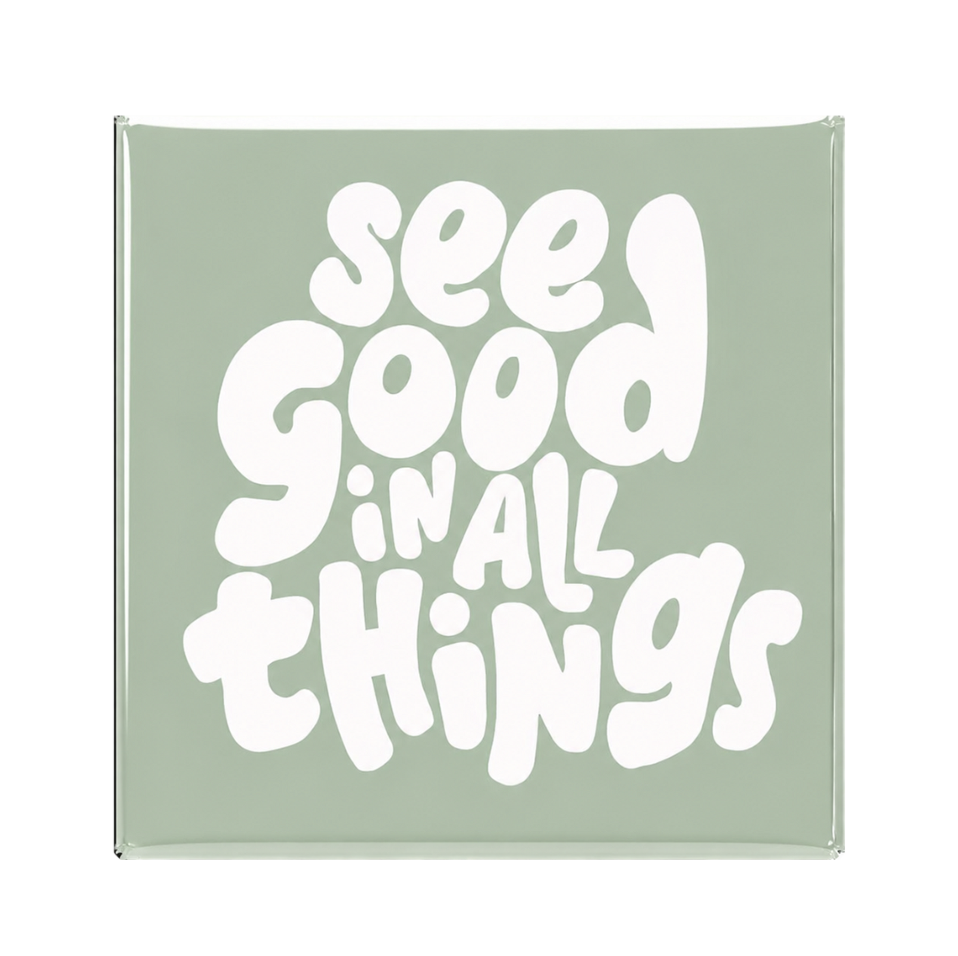See Good in All Things (Single Magnet)